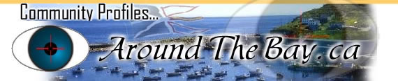 Around The Bay. ca is one of the largest websites on the Internet for information on the Baccalieu Trail in the province of Newfoundland and Labrador. Local Products, Business, Tourism, Local News, Photos, Entertainment, Weather, Events, Accommodations and more...